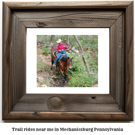 trail rides near me in Mechanicsburg, Pennsylvania